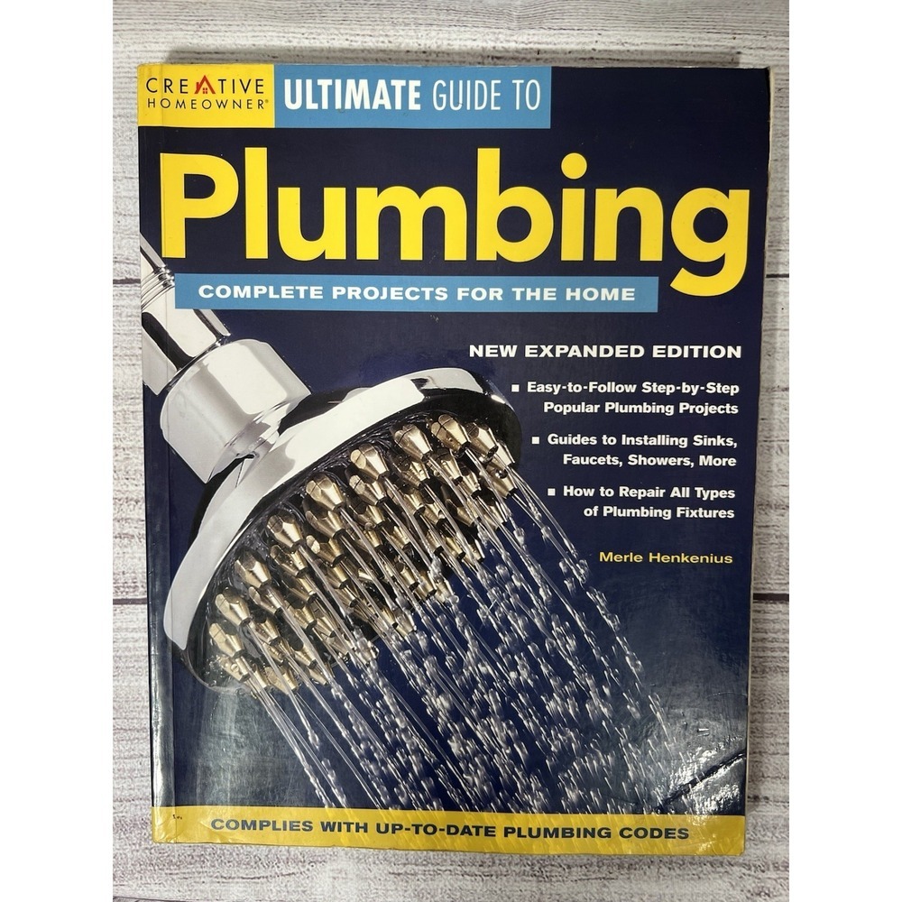 Ultimate Guide to Plumbing : Complete‎ Projects for the Home Merle